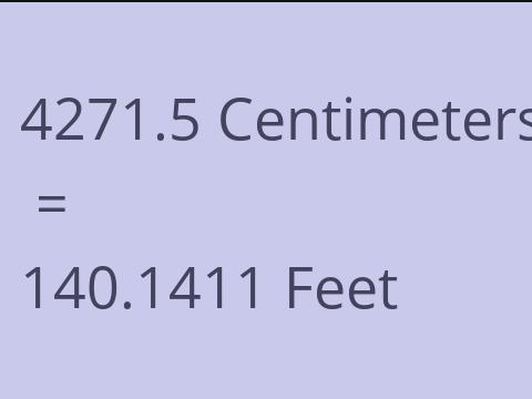 4271.5 CM TO FEET