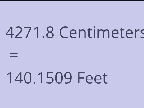 4271.8 CM TO FEET