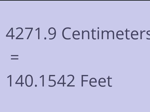 4271.9 CM TO FEET