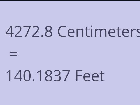 4272.8 CM TO FEET