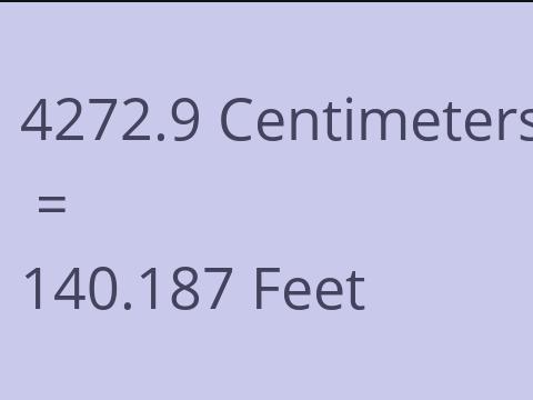 4272.9 CM TO FEET