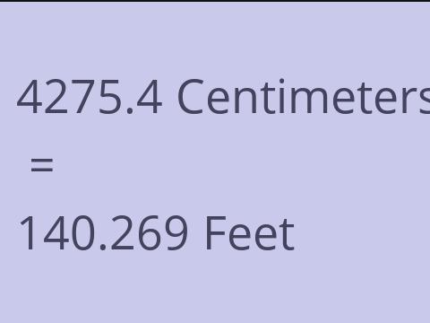 4275.4 CM TO FEET