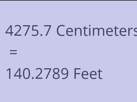 4275.7 CM TO FEET