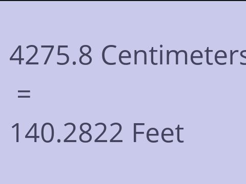 4275.8 CM TO FEET