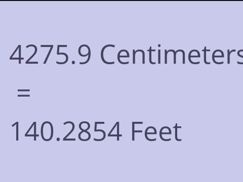 4275.9 CM TO FEET
