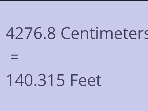 4276.8 CM TO FEET