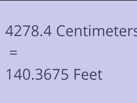 4278.4 CM TO FEET