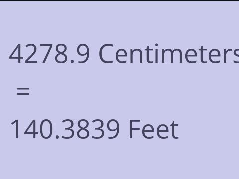 4278.9 CM TO FEET