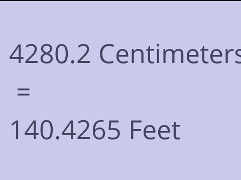 4280.2 CM TO FEET