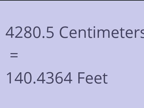 4280.5 CM TO FEET