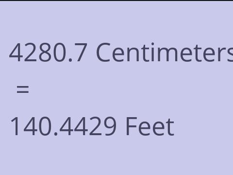 4280.7 CM TO FEET