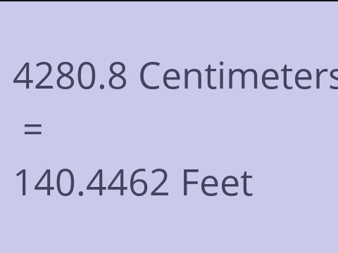 4280.8 CM TO FEET