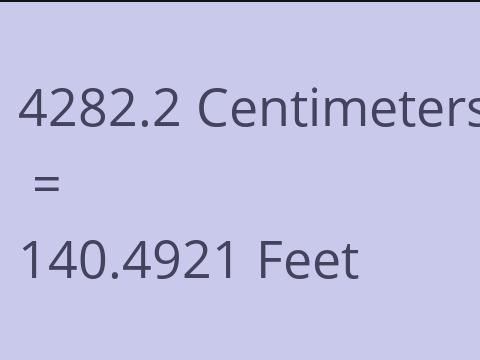 4282.2 CM TO FEET