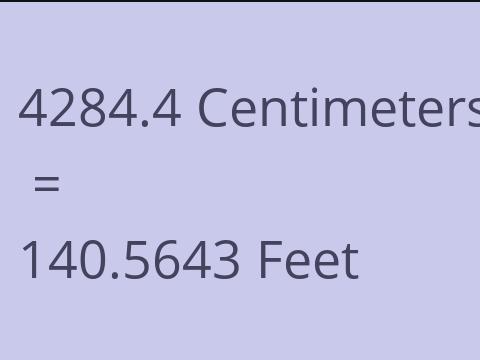 4284.4 CM TO FEET