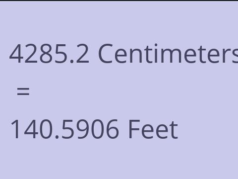 4285.2 CM TO FEET