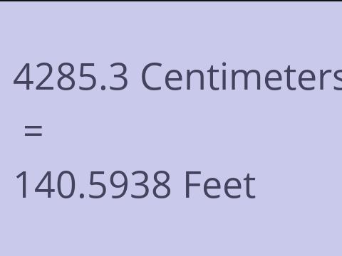 4285.3 CM TO FEET