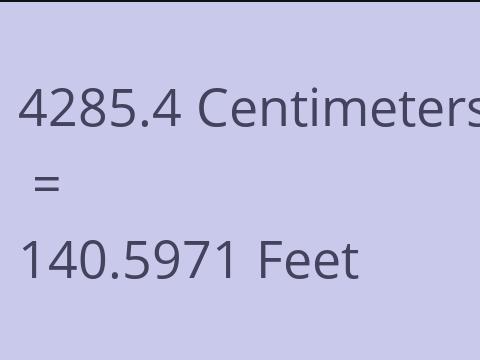 4285.4 CM TO FEET