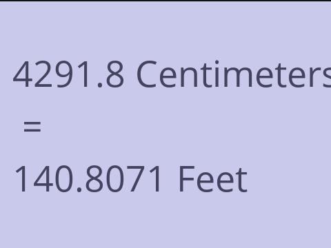 4291.8 CM TO FEET