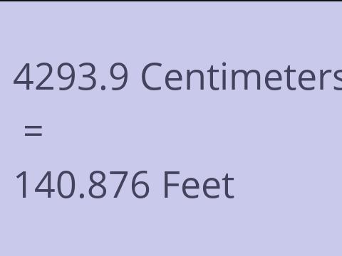 4293.9 CM TO FEET