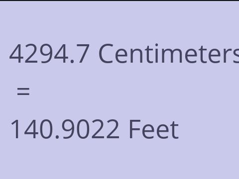 4294.7 CM TO FEET