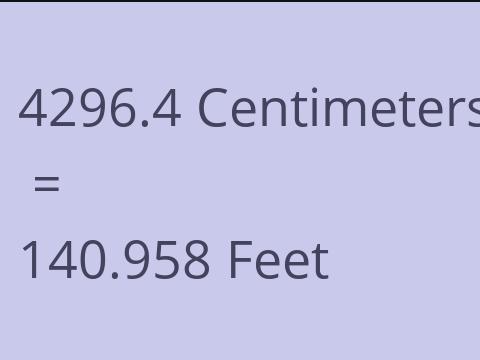 4296.4 CM TO FEET