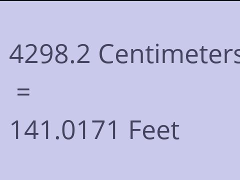 4298.2 CM TO FEET