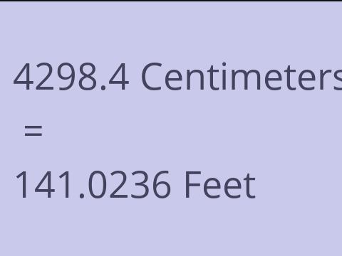 4298.4 CM TO FEET