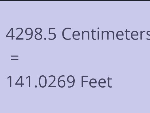 4298.5 CM TO FEET