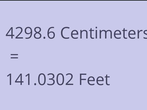 4298.6 CM TO FEET