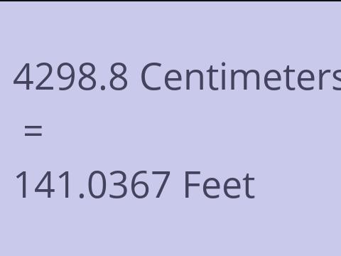 4298.8 CM TO FEET