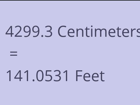 4299.3 CM TO FEET
