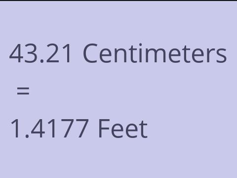 43.21 CM TO FEET