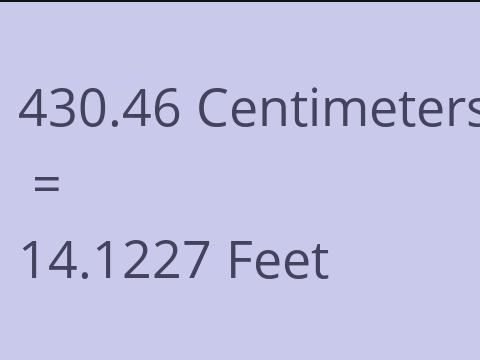 430.46 CM TO FEET