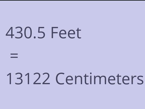 430.5 FEET TO CM