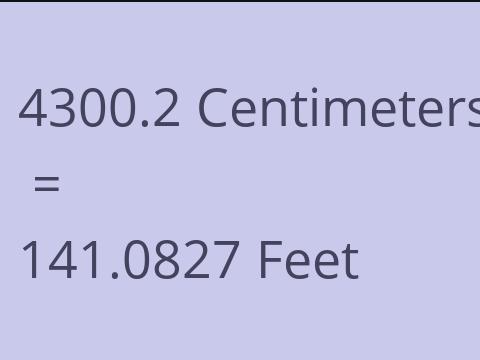 4300.2 CM TO FEET