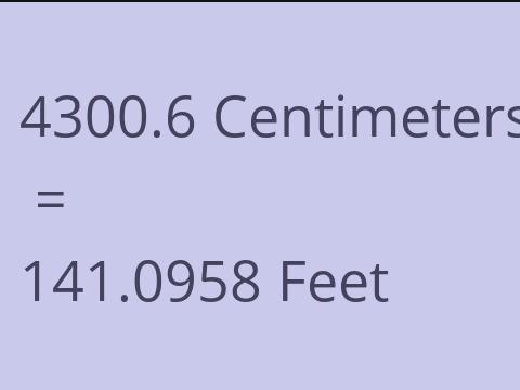 4300.6 CM TO FEET