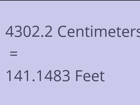 4302.2 CM TO FEET
