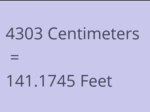 4303 CM TO FEET