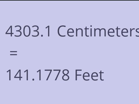 4303.1 CM TO FEET
