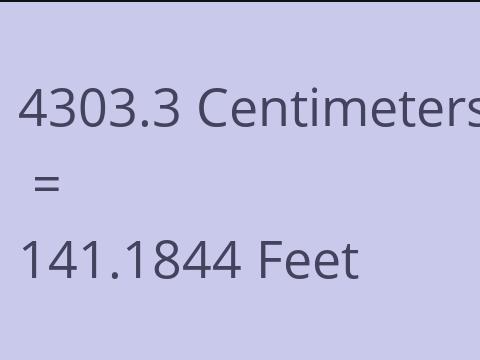 4303.3 CM TO FEET