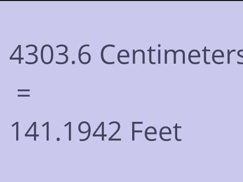 4303.6 CM TO FEET