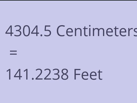 4304.5 CM TO FEET