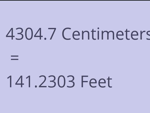 4304.7 CM TO FEET