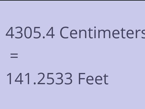 4305.4 CM TO FEET