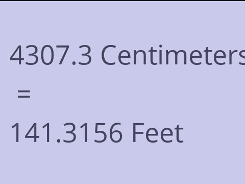 4307.3 CM TO FEET