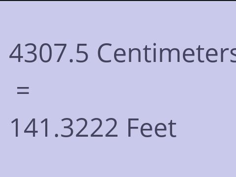 4307.5 CM TO FEET