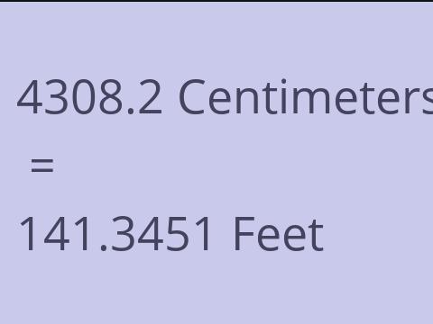 4308.2 CM TO FEET