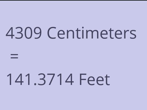 4309 CM TO FEET