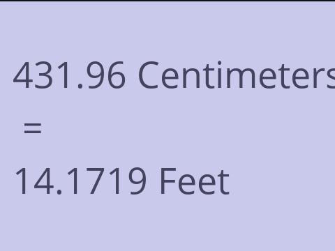 431.96 CM TO FEET