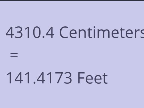 4310.4 CM TO FEET